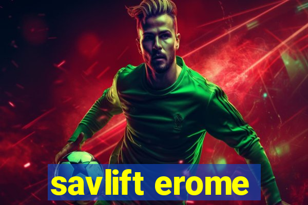 savlift erome